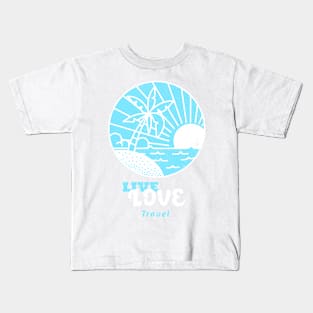 Live Love Travel Kids T-Shirt